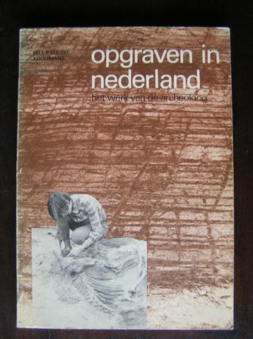 Opgraven in Nederland. Het werk van de archeoloog beschikbaar voor biedingen