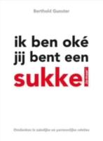 Ik ben oké jij bent een sukkel (Berthold Gunster), Ophalen of Verzenden, Zo goed als nieuw