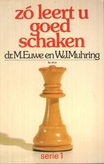 Zó leert u goed schaken. Serie 1 - M.Euwe en W.Muhring, Boeken, Sportboeken, Gelezen, Ophalen of Verzenden, M.Euwe en W.Muhring
