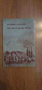 Drents roman Het huus op de wieke Hendrikus Vlietstra, Boeken, Streekboeken en Streekromans, Gelezen, Ophalen of Verzenden, Drenthe