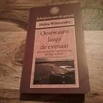 Oostwaarts langs de evenaar., Ophalen of Verzenden, Gelezen, Nederland