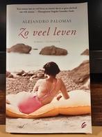 Zo veel leven - Alejandro Palomas, Ophalen of Verzenden, Zo goed als nieuw, Alejandro Palomas, Nederland