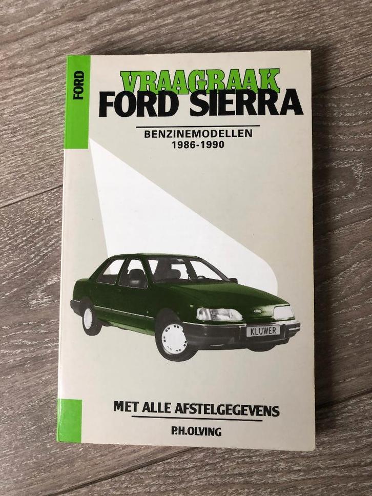 Vraagbaak Ford Sierra Benzinemodellen 1986-1990 P.H. Olving, Auto diversen, Handleidingen en Instructieboekjes, Ophalen of Verzenden
