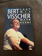 B. Visscher - Laat mij maar even!, Boeken, Ophalen of Verzenden, Zo goed als nieuw, B. Visscher