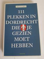 111 plekken in Dordrecht die je gezien moet hebben, Boeken, Ophalen of Verzenden, Zo goed als nieuw