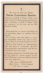 Petrus Fanciscus Smeele 1870 Delft + 1949 Delft, 79 jaar, Verzenden, Bidprentje