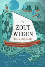 De Zout Wegen. Hoe vis de Europese cultuur veranderde., Gelezen, Maatschappij en Samenleving, Ophalen of Verzenden, John Goodland