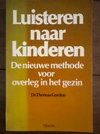 Thomas Gordon - Luisteren naar kinderen, Ophalen of Verzenden, Zo goed als nieuw, Thomas Gordon