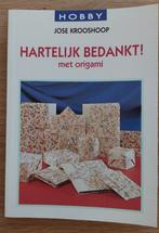 Hartelijk bedankt met origami - José Krooshoop, Ophalen of Verzenden, Zo goed als nieuw, Overige onderwerpen