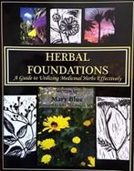Mary Blue - Herbal Foundations: A Guide to Utilizing Medicin, Overige typen, Zo goed als nieuw, Ophalen