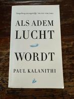 Paul Kalanithi - Als adem lucht wordt / longkanker, Ophalen of Verzenden, Gelezen, Paul Kalanithi