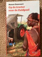 Manon Ossevoort - Op de tractor naar de Zuidpool, 20e eeuw of later, Manon Ossevoort, Ophalen of Verzenden, Zo goed als nieuw