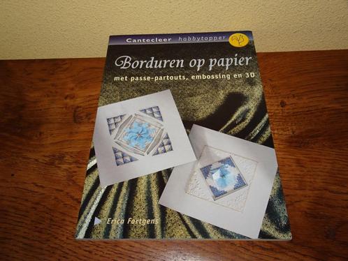Borduren op papier met passe-partouts, embossing en 3D, Hobby en Vrije tijd, Kaarten | Zelf maken, Zo goed als nieuw, Pons of Mal