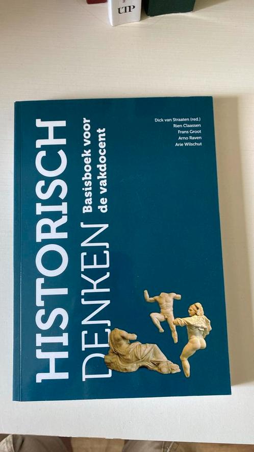Dick van Straaten (red.) - Historisch denken, Boeken, Geschiedenis | Vaderland, Zo goed als nieuw, 20e eeuw of later, Ophalen of Verzenden