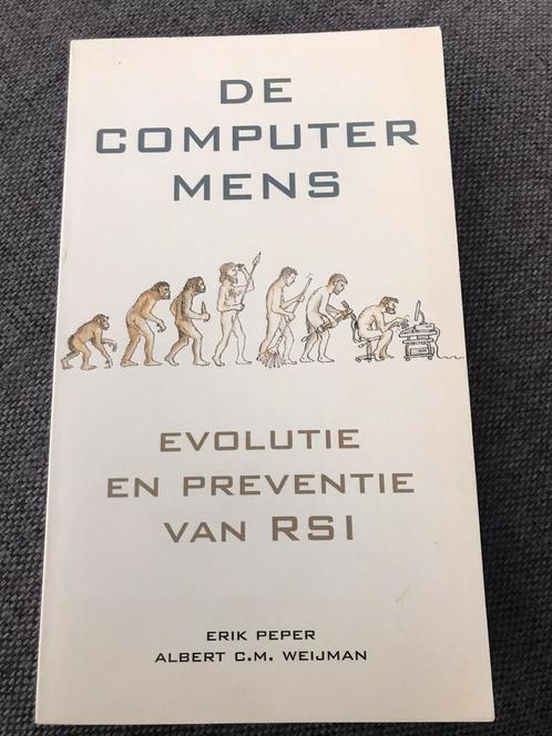 De Computermens evolutie en preventie van RSI - Erik Peper, Boeken, Wetenschap, Zo goed als nieuw, Ophalen of Verzenden