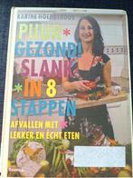 Puur Gezond! Slank in 8 Stappen - Karine Hoenderdos, Ophalen of Verzenden, Gelezen, Dieet en Voeding, Karine Hoenderdos