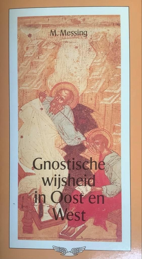 Gnostische wijsheid in oost en west - Marcel Messing, Boeken, Esoterie en Spiritualiteit, Zo goed als nieuw, Achtergrond en Informatie