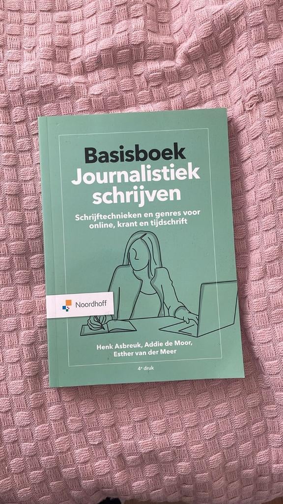 Basisboek Journalistiek Schrijven - Noordhoff, Boeken, Studieboeken en Cursussen, Zo goed als nieuw, Henk Asbreuk, Addie de Moor, Esther van der Meer
