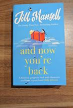 Jill Mansell: And Now you're Back, Boeken, Chicklit, Ophalen of Verzenden, Zo goed als nieuw