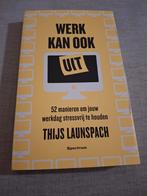 Werk kan ook uit - Thijs Launspach, Ophalen of Verzenden, Zo goed als nieuw, Thijs Launspach