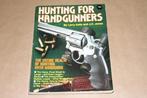 Hunting for Handgunners  (jacht met revolvers/ pistolen), Gelezen, Ophalen of Verzenden