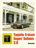 Autokampioen test Toyota Crown Super Saloon 2.8 Aut. 1980, Ophalen of Verzenden, Gelezen, Toyota