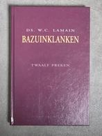 Bazuinklanken - ds. W.C. Lamain, Boeken, Ophalen of Verzenden, Zo goed als nieuw
