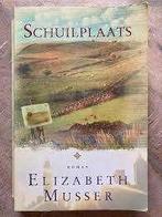 De schuilplaats / Elizabeth Musser, Ophalen of Verzenden, Zo goed als nieuw, Christendom | Protestants