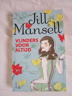 Vlinders voor altijd, schrijfster Jill Mansell, Ophalen of Verzenden, Zo goed als nieuw, Jill Mansell