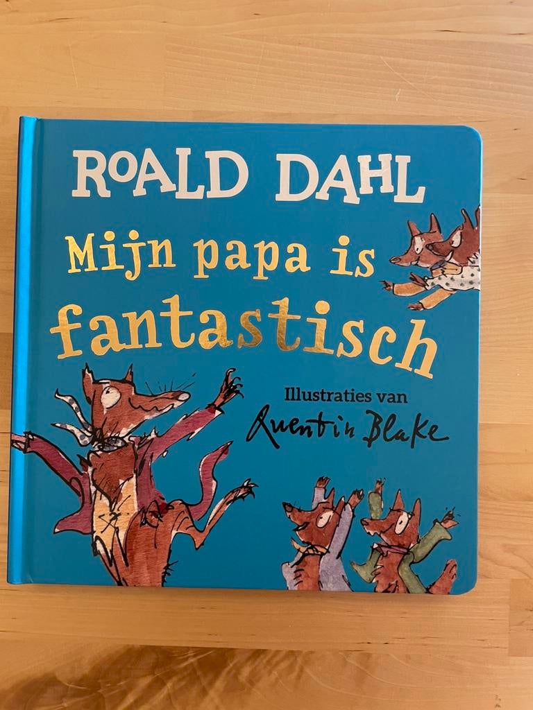 Roald Dahl: Mijn papa is fantastisch!! (quentin Blake), Ophalen of Verzenden, Zo goed als nieuw, Fictie algemeen