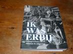 Ik was erbij : Oorlogsverhalen uit Alkmaar en omgeving (Wo2), Tweede Wereldoorlog, Diverse auteurs, Ophalen of Verzenden, Zo goed als nieuw