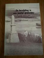 De Bevrijding is een Jaartal geworden - Noordwolde Wolvega, Boeken, Oorlog en Militair, Tweede Wereldoorlog, Ophalen of Verzenden