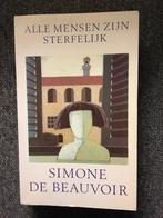 Alle mensen zijn sterfelijk ; Simone De Beauvoir #Frankrijk, Europa overig, Ophalen of Verzenden, Zo goed als nieuw, Simone De Beauvoir