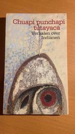 Chuapi punchapi tutayaca - verhalen over indianen, Ophalen of Verzenden