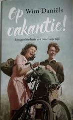 Wim Daniels Op vakantie hardcover met handtekening, Verzenden, Zo goed als nieuw, Noord-Brabant