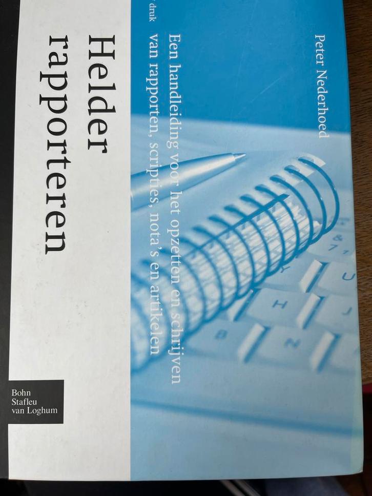 Studieboek Helder Rapporteren - Peter Nederhoed, Boeken, Studieboeken en Cursussen, Zo goed als nieuw, HBO, Ophalen of Verzenden