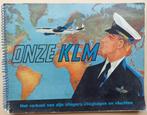 Onze KLM. Het verhaal van zijn vliegers,, Verzamelen, Boek of Tijdschrift, Ophalen of Verzenden, Zo goed als nieuw