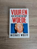 Vuur en woede in het witte huis van Trump - Michael Wolff, Boeken, Ophalen of Verzenden, Zo goed als nieuw