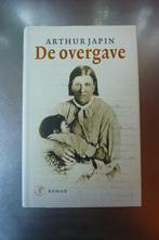 Arthur Japin - De Overgave, Ophalen of Verzenden, Zo goed als nieuw