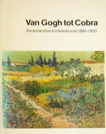 Van Gogh tot Cobra. Nederlandse schilderkunst 1880-1950. beschikbaar voor biedingen