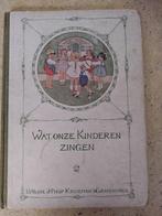 wat onze kinderen zingen 1916, Antiek en Kunst, Ophalen of Verzenden