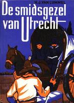 De Smidsgezel van Utrecht - H.J. van Lummel  Aart Cozijnse i, Boeken, Geschiedenis | Vaderland, Gelezen, H.J. van Lummel, 17e en 18e eeuw