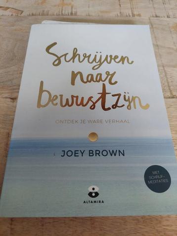 Joey Brown - Schrijven naar bewustzijn. Kan verzonden worden beschikbaar voor biedingen