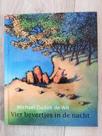 Boekje Vier bevertjes in de nacht - Michael Dudok de Wit, Ophalen of Verzenden, Zo goed als nieuw, Fictie algemeen, Voorleesboek
