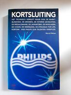 KORTSLUITING - Hoe Philips zijn talenten verspilde, Ophalen of Verzenden, Maatschappij en Samenleving, Marcel Metze Bart Vink