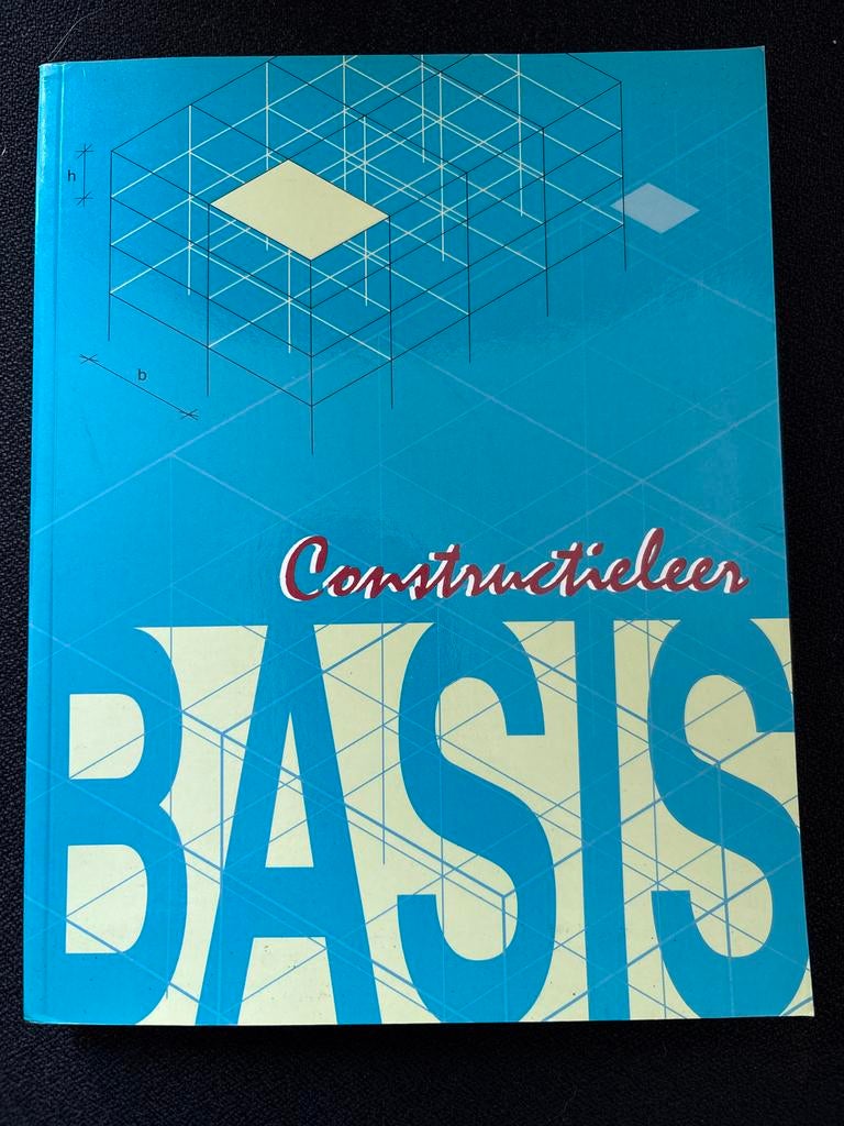 Constructieleer Basis - Leerboek Bouwkunde, Boeken, Studieboeken en Cursussen, Zo goed als nieuw, HBO, Beta, Ophalen of Verzenden