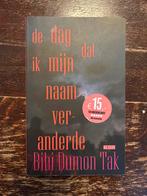 De dag dat ik mijn naam veranderde - Bibi Dumon Tak, Ophalen of Verzenden, Gelezen, Nederland