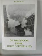 Op smalspoor door Oost-Gelderland, Ophalen of Verzenden
