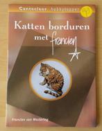 Katten Borduren met Francien - F. van Westering - 2003, Patroon, Gebruikt, Ophalen of Verzenden, Nvt