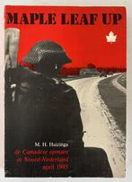 Maple leaf up - M.H. Huizinga, Boeken, Ophalen of Verzenden, Tweede Wereldoorlog, Zo goed als nieuw